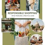 Responsible Shopping While Traveling